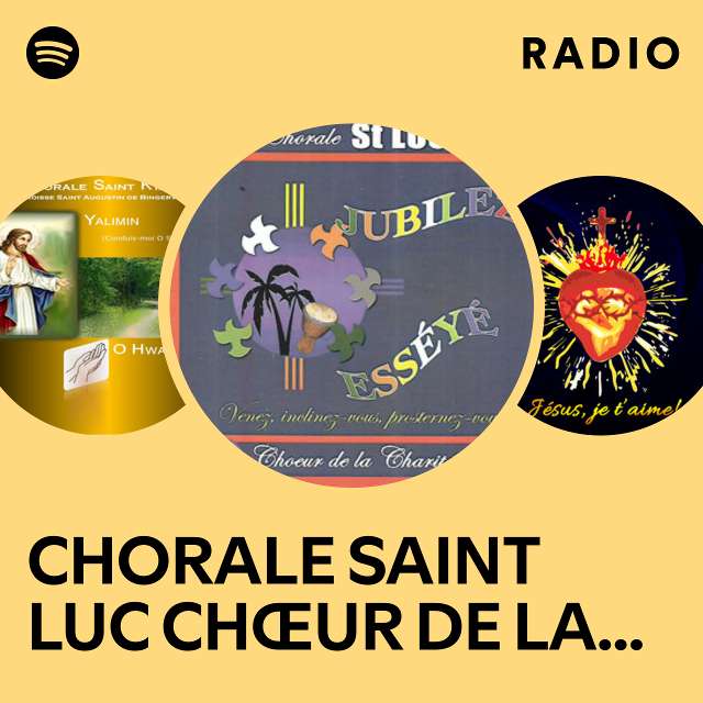 CHORALE SAINT LUC CHŒUR DE LA CHARITE 220 LOGEMENTS Radio