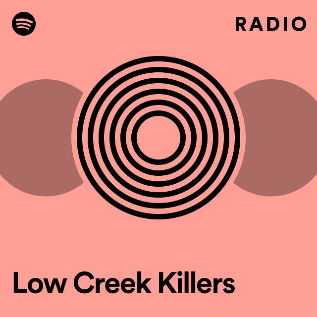 Low Creek Killers Radio