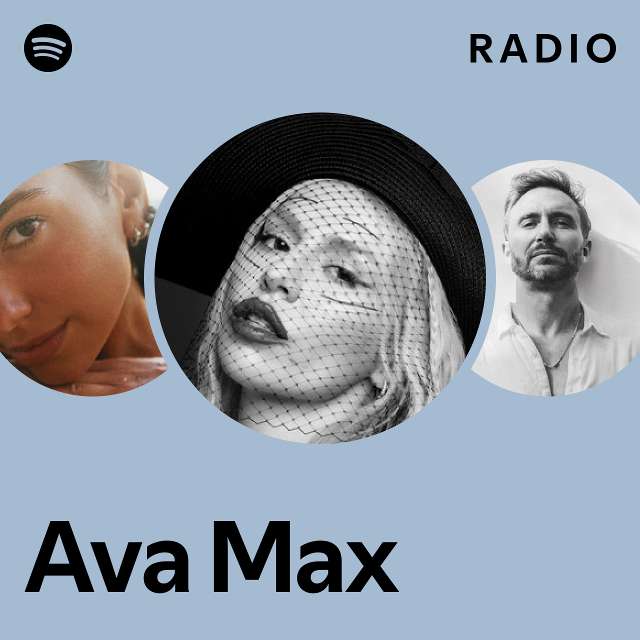 Ava Max Radio Playlist By Spotify Spotify