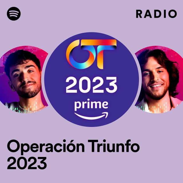 Operación Triunfo 2023 Radio - playlist by Spotify