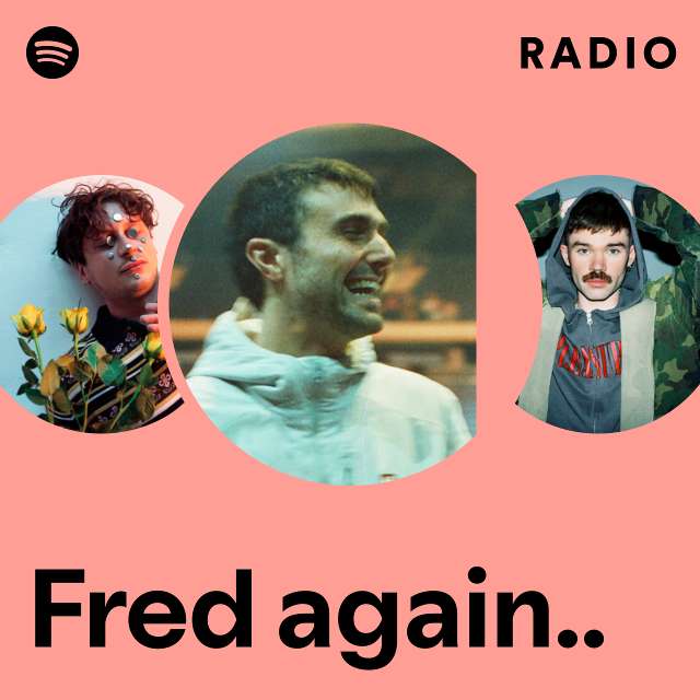 This Is Fred again.. - playlist by Spotify