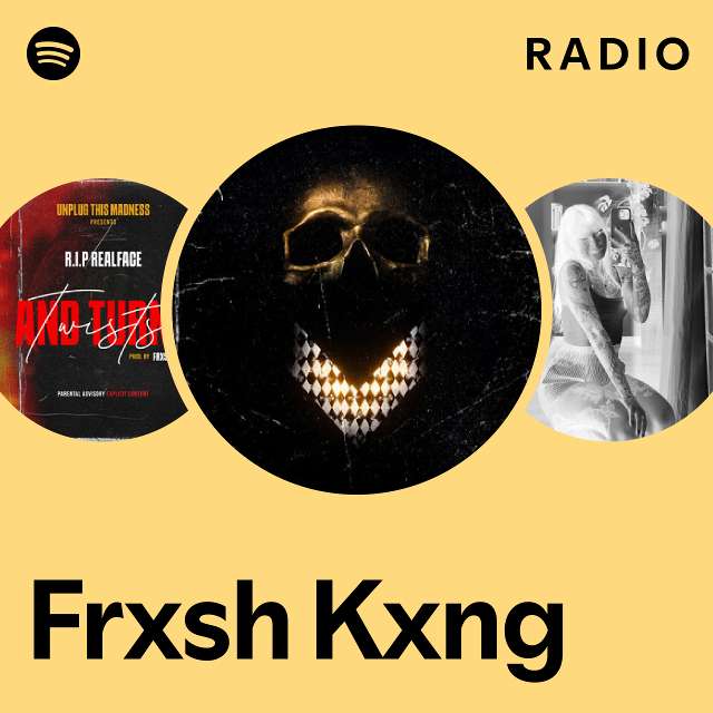 Frxsh Kxng Radio - playlist by Spotify | Spotify