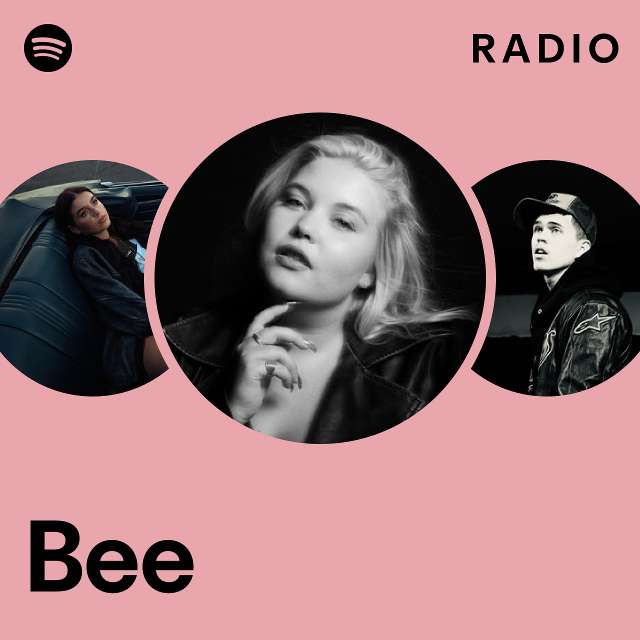 Bee Radio Playlist By Spotify Spotify 5450