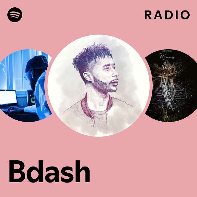 Bdash Radio - playlist by Spotify | Spotify