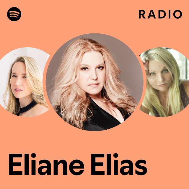 Eliane Elias Radio playlist by Spotify Spotify