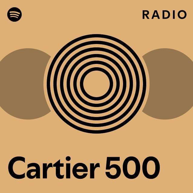 Cartier 500 Spotify