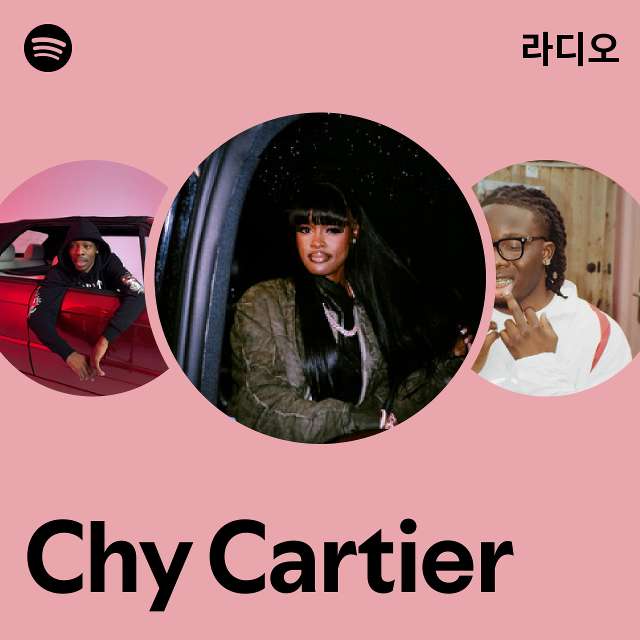 Chy Cartier 라디오 - playlist by Spotify | Spotify Chy Cartier 라디오