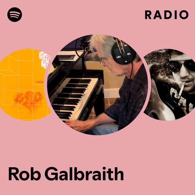 Rob Galbraith Radio - playlist by Spotify | Spotify