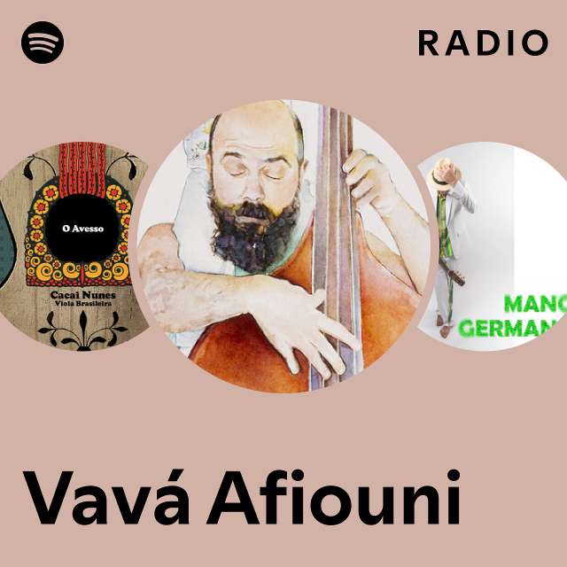 Vavá Afiouni Radio - playlist by Spotify | Spotify