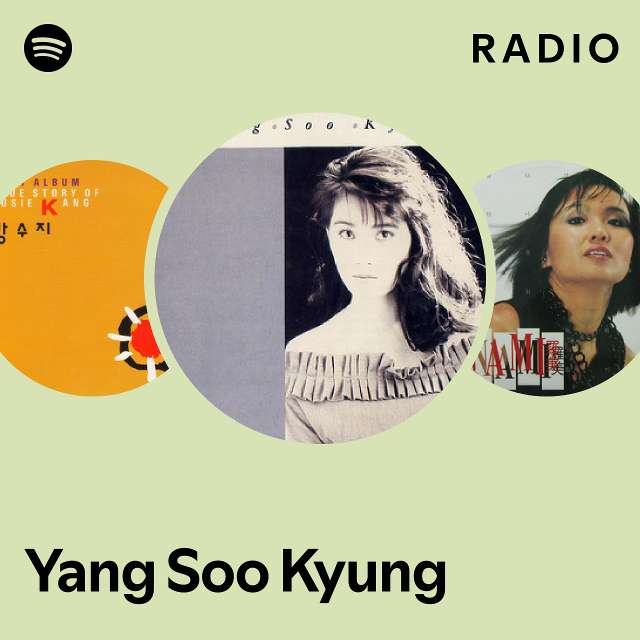 Yang Soo Kyung Radio - playlist by Spotify | Spotify