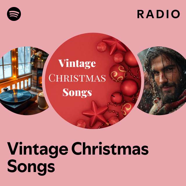 Vintage Christmas Songs Radio playlist by Spotify Spotify