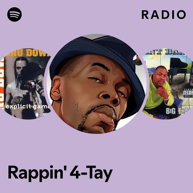 Rappin' 4-Tay Radio - playlist by Spotify | Spotify