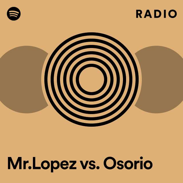 Mr.Lopez vs. Osorio Radio