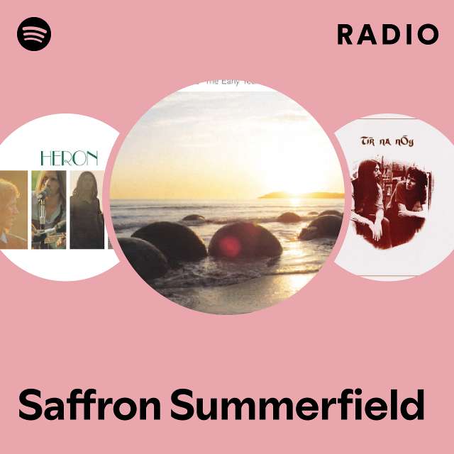 Saffron Summerfield Radio - playlist by Spotify | Spotify