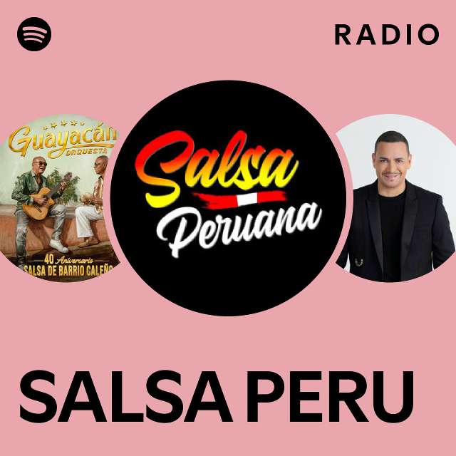 SALSA PERU Radio - playlist by Spotify | Spotify