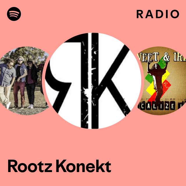 Rootz Konekt Radio - playlist by Spotify | Spotify