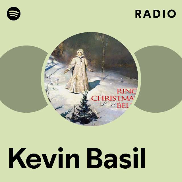 Kevin Basil Radio playlist by Spotify Spotify