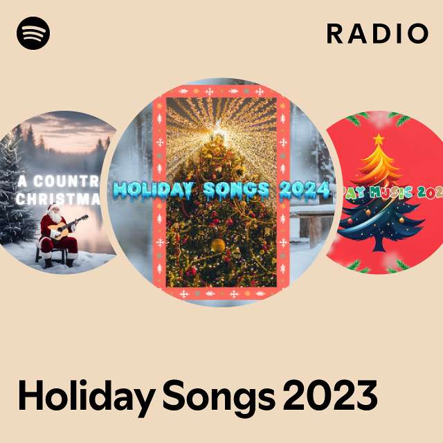 Holiday Songs 2023 Radio playlist by Spotify Spotify