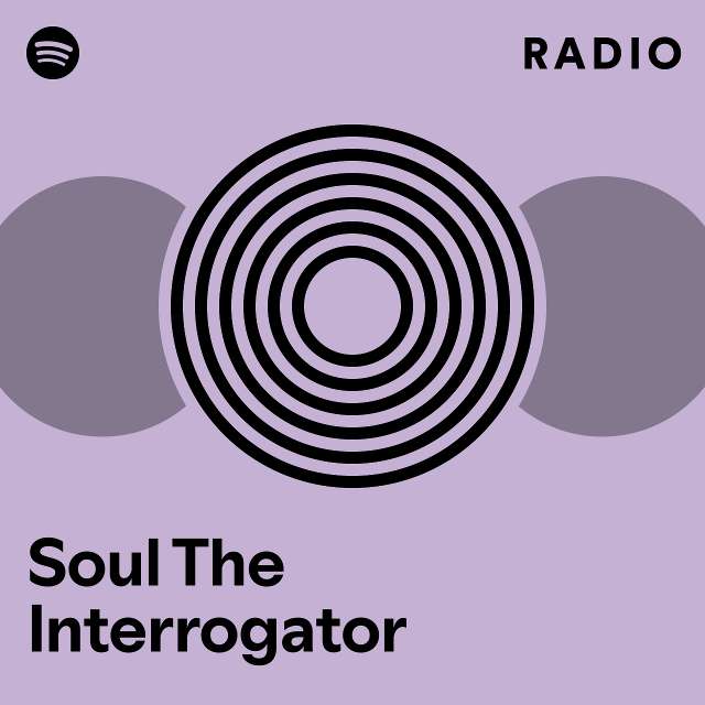 Soul The Interrogator Radio