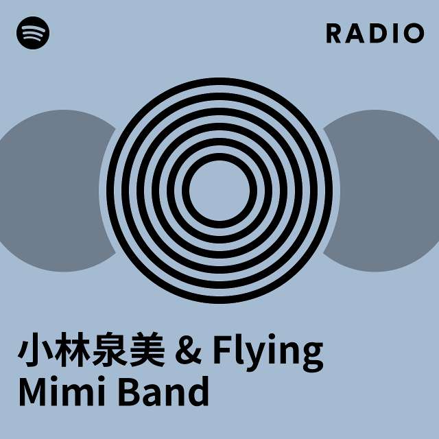 小林泉美 & Flying Mimi Band | Spotify