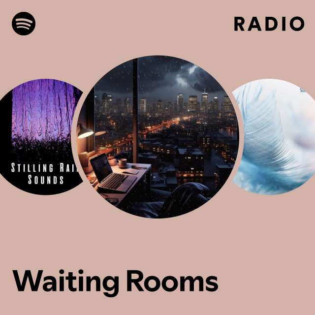 Waiting Rooms Radio - playlist by Spotify