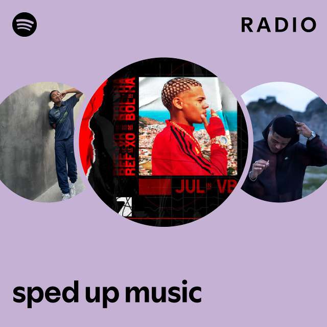 Sped Up Music Radio Playlist By Spotify Spotify