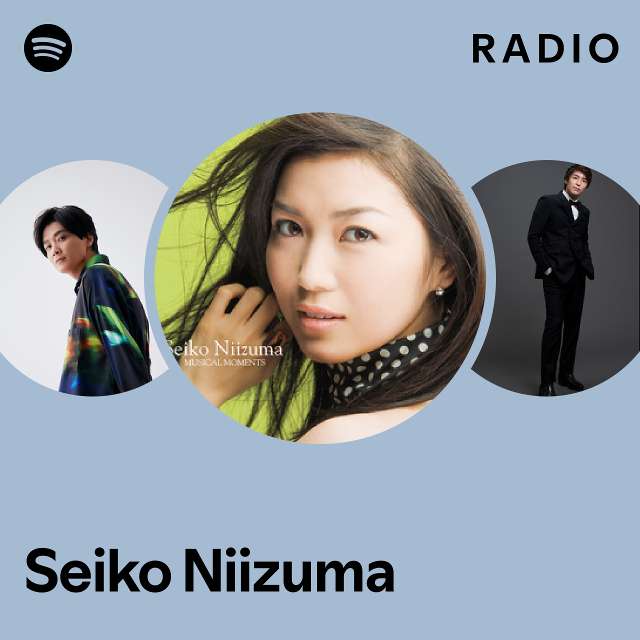 Seiko Niizuma Spotify