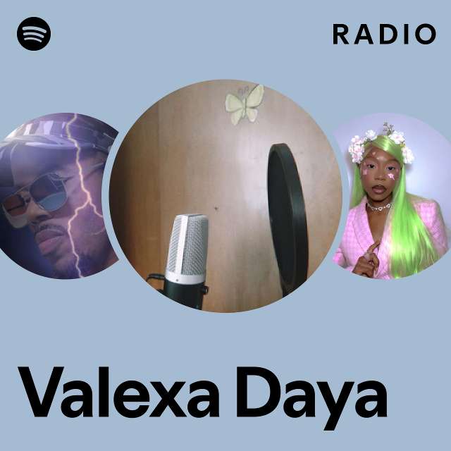 Valexa Daya Radio - playlist by Spotify | Spotify