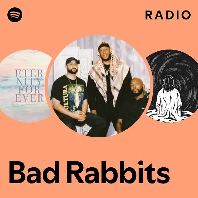 Bad Rabbits Radio - playlist by Spotify | Spotify