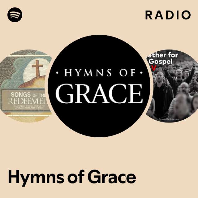 Hymns of Grace Radio - playlist by Spotify | Spotify