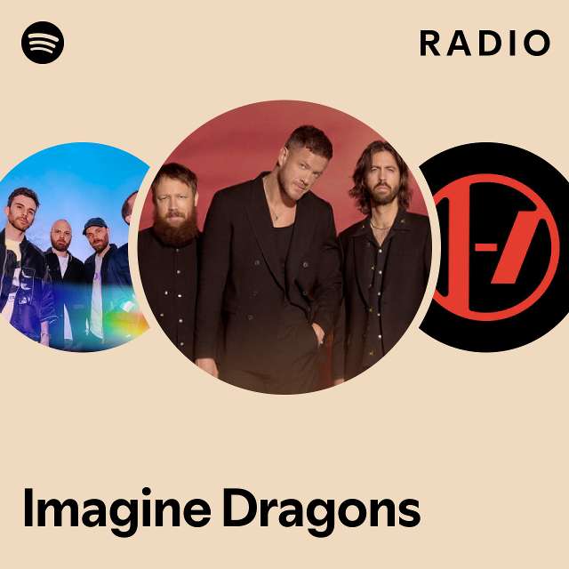 Imagine Dragons Radio playlist by Spotify Spotify