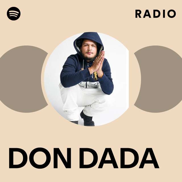 DON DADA Radio - playlist by Spotify | Spotify