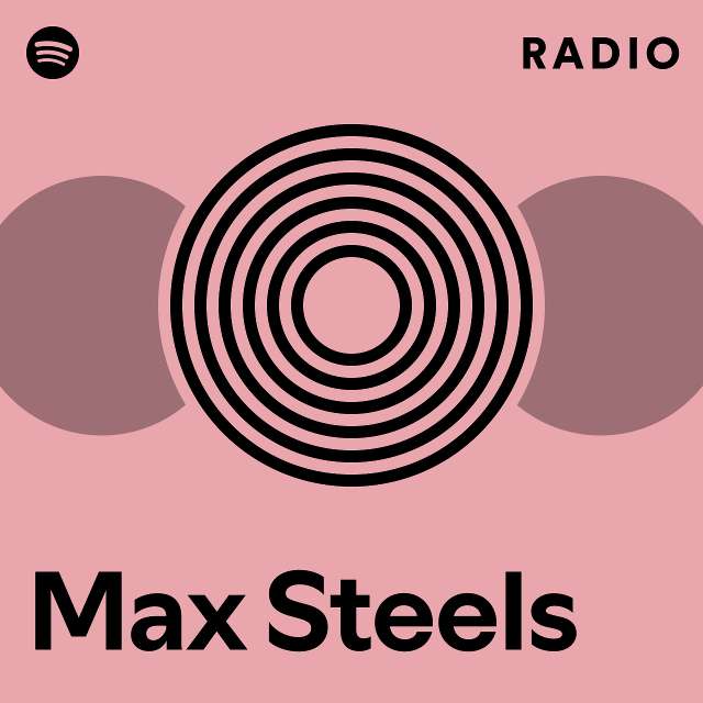 Max Steels Radio