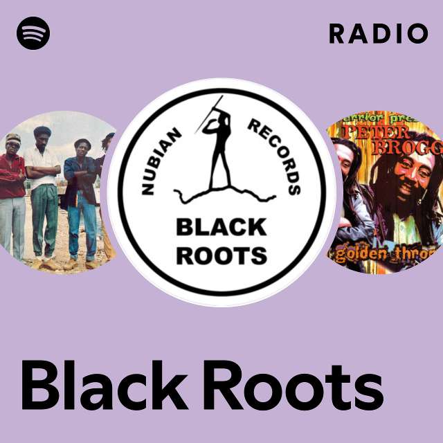 Black Roots | Spotify