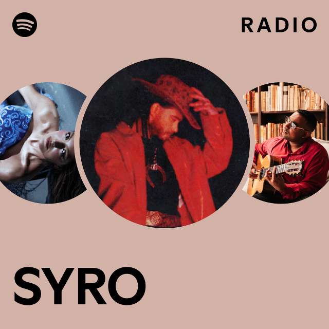 SYRO Radio - playlist by Spotify | Spotify