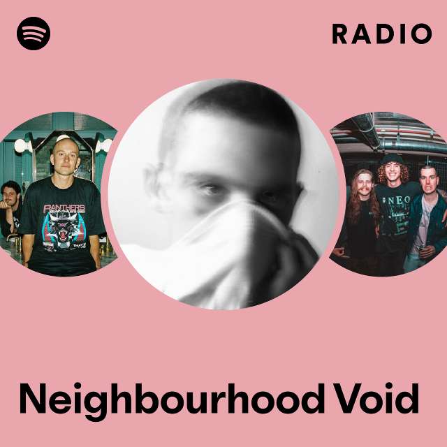 Void - The Neighbourhood 