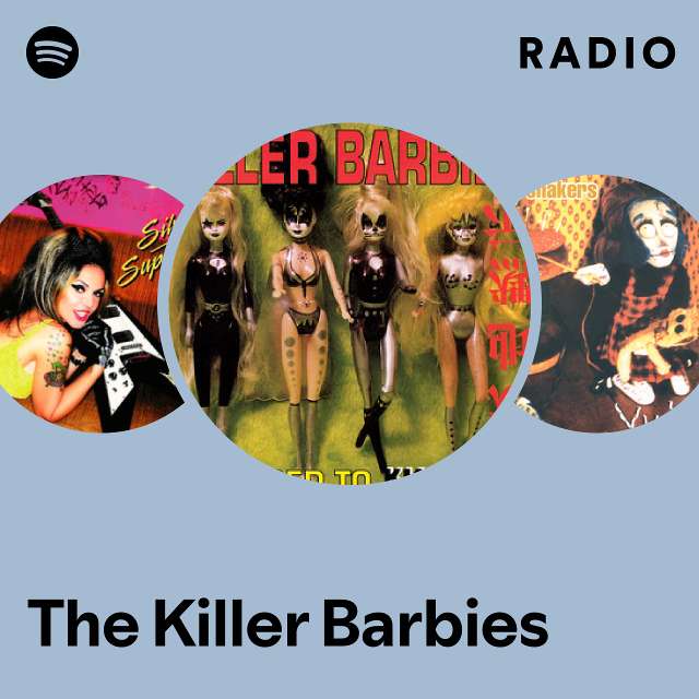 The Killer Barbies | Spotify