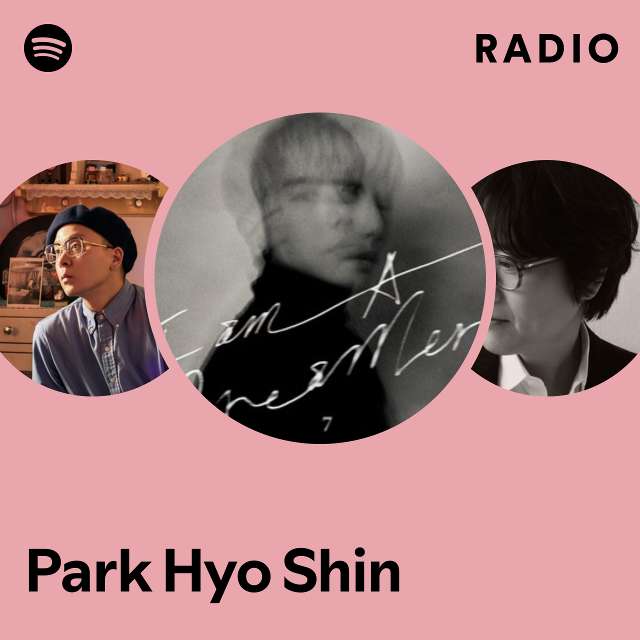 Park Hyo Shin Radio