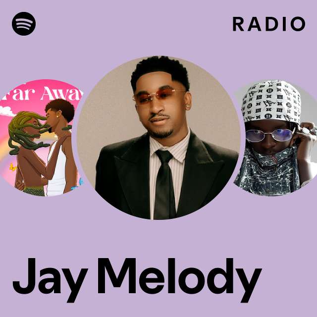 Jay Melody Radio - playlist by Spotify | Spotify