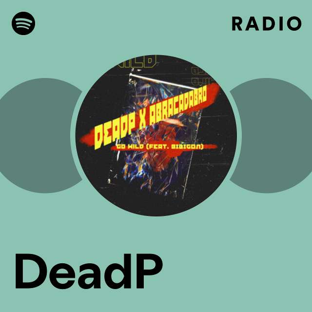 DeadP Radio - playlist by Spotify