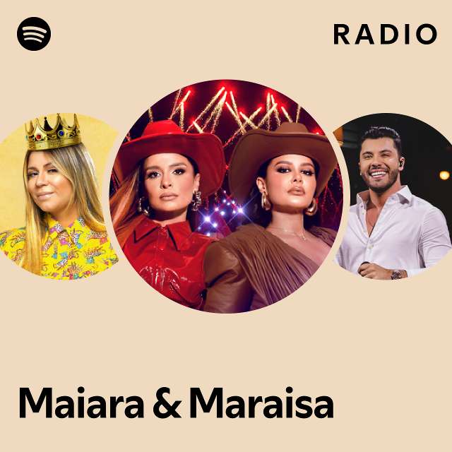 Maiara Maraisa Radio Playlist By Spotify Spotify