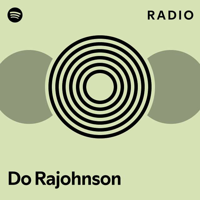 Do Rajohnson Radio - playlist by Spotify | Spotify