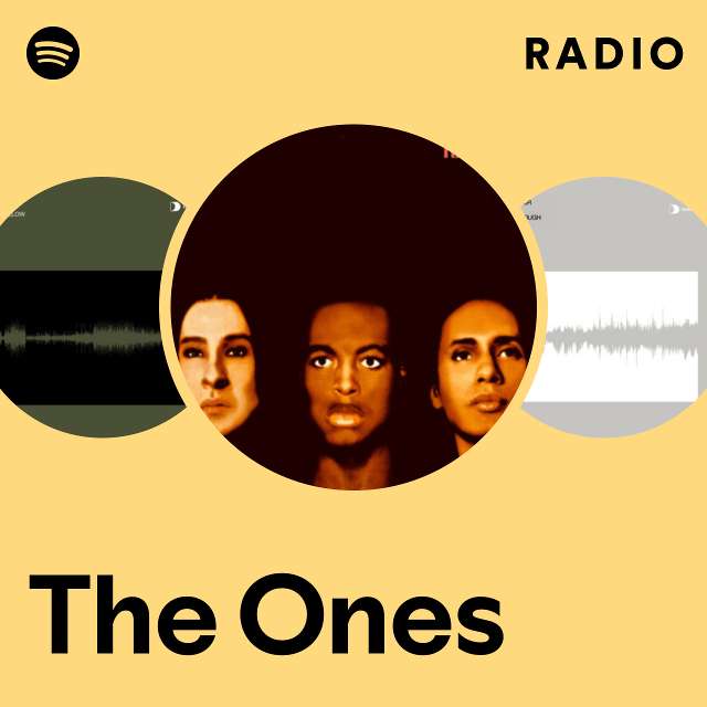 The Ones | Spotify