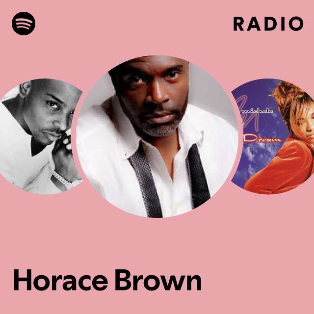 Horace Brown | Spotify