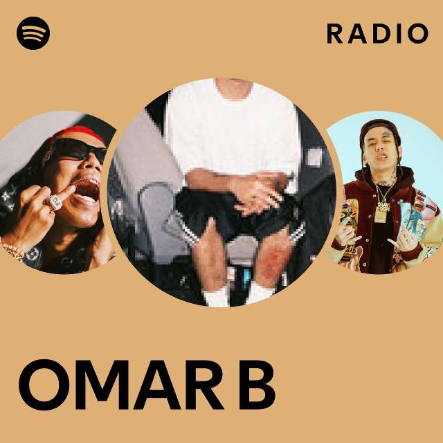 OMAR B Radio - Playlist By Spotify | Spotify