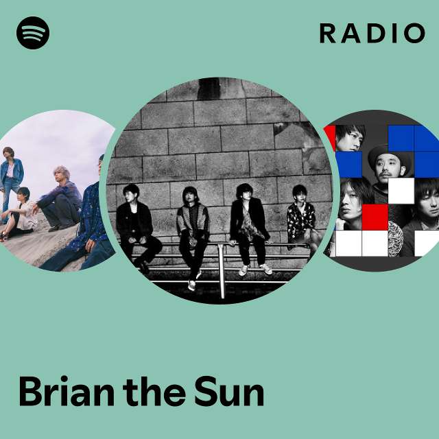 Brian the Sun | Spotify