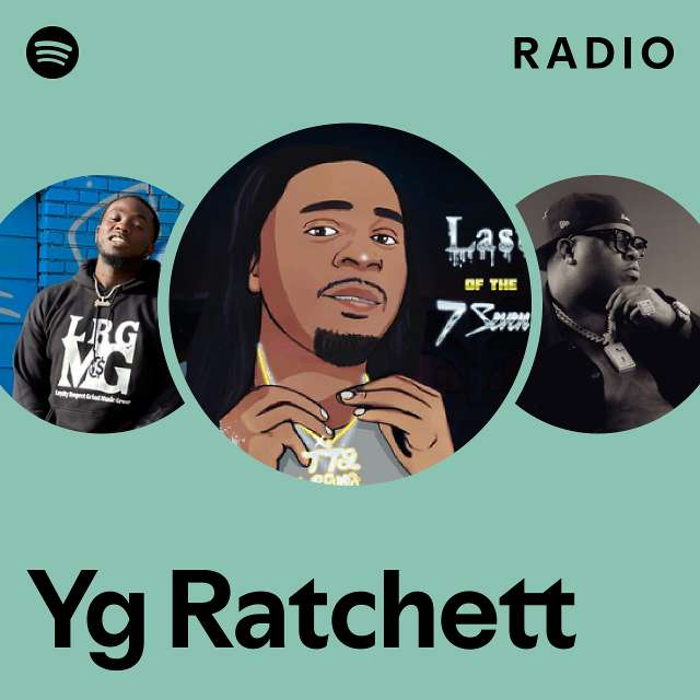 Yg Ratchett Radio - playlist by Spotify | Spotify