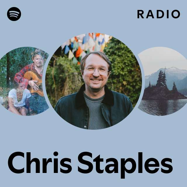 Chris Staples Radio playlist by Spotify Spotify