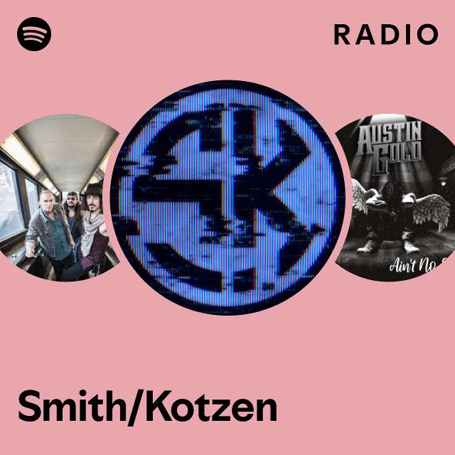 Smith/Kotzen Radio playlist by Spotify Spotify