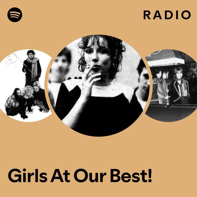 Girls At Our Best! | Spotify